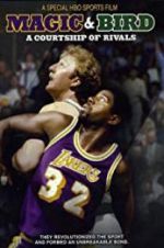 Magic &amp; Bird: A Courtship of Rivals