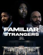Familiar Strangers