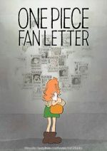One Piece Fan Letter (TV Short 2024)