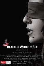 Black &amp; White &amp; Sex