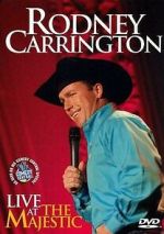 Rodney Carrington: Live at the Majestic (TV Special 2007)