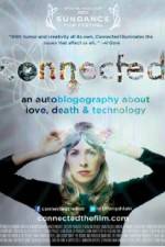 Connected An Autoblogography About Love Death &amp; Technology