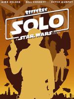 Rifftrax: Solo: A Star Wars Story