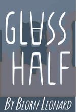 Glass Half (Short 2015)