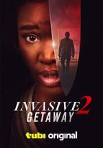 Invasive 2: Getaway