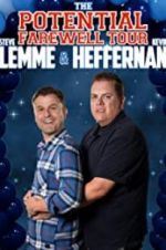 Steve Lemme &amp; Kevin Heffernan: The Potential Farewell Tour