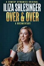 Iliza Shlesinger: Over &amp; Over