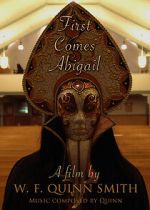 First Comes Abigail (Short 2018)