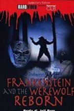 Frankenstein &amp; the Werewolf Reborn!
