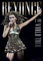 Beyoncé\'s I Am... World Tour
