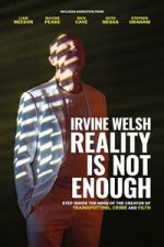 Irvine Welsh: Reality Is Not Enough