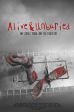Alive &amp; Unburied