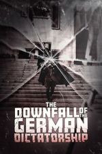 The Downfall of the German Dictatorship