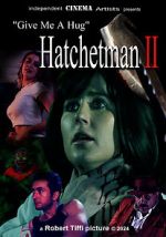 Give Me a Hug: Hatchetman 2