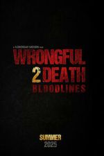 Wrongful Death 2: Bloodlines