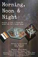 Morning, Noon &amp; Night