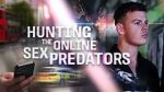 Hunting the Online Sex Predators (TV Special 2025)