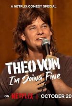 Theo Von: I\'m Doing Fine