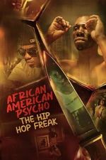 African American Psycho: The Hip Hop Freak