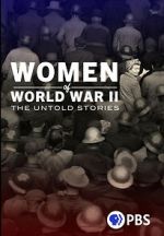 Women of World War II: The Untold Stories