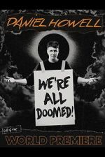Daniel Howell: We\'re All Doomed!