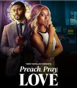 Preach, Pray, Love