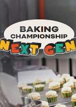 Baking Championship: Next Gen