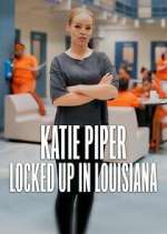 Katie Piper: Locked Up in Louisiana