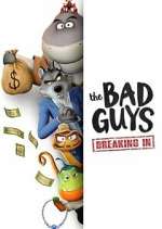 The Bad Guys: Breaking In