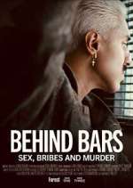 Behind Bars: Sex, Bribes and Murder