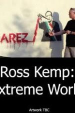 Ross Kemp: Extreme World 