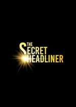 The Secret Headliner