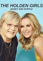 The Holden Girls: Mandy &amp; Myrtle