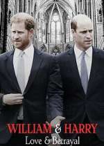 William &amp; Harry: Love &amp; Betrayal
