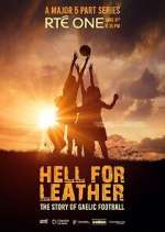 Hell for Leather: The Story of Gaelic Football